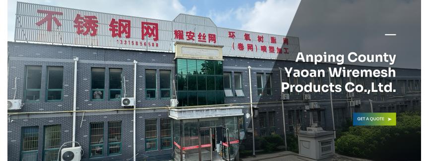 Anping County Yaoan Wiremesh Products Co., Ltd.